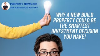Why a new build property could be the smartest investment decision you make