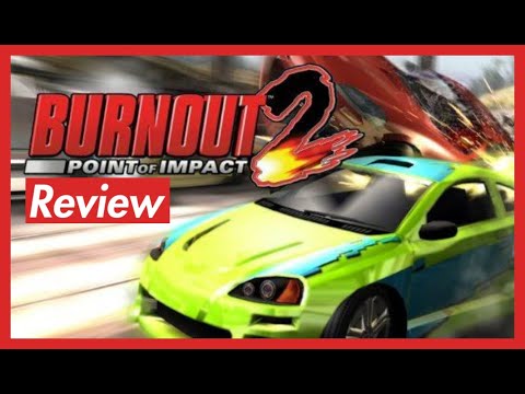 Burnout 2 : Point Of Impact Review