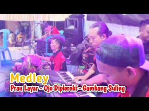 Medley - Prahu Layar - Ojo Dipleroki - Gambang suling