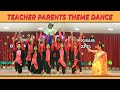 TEACHER PARENTS THEME DANCE 2022