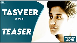 Tasveer Feat.Taz-B ll Official Teaser ll Namyoho Studios ll