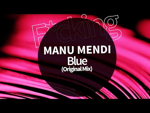 Manu Mendi . BLUE (Original Mix)
