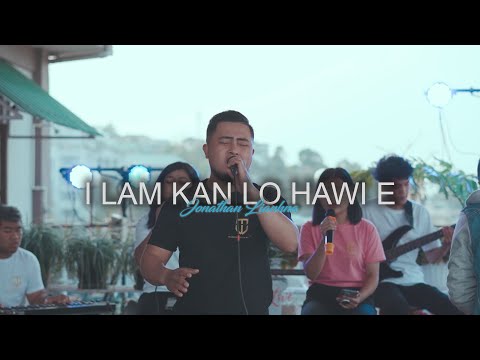 JONATHAN LIANHNA- I LAM KAN LO HAWI E