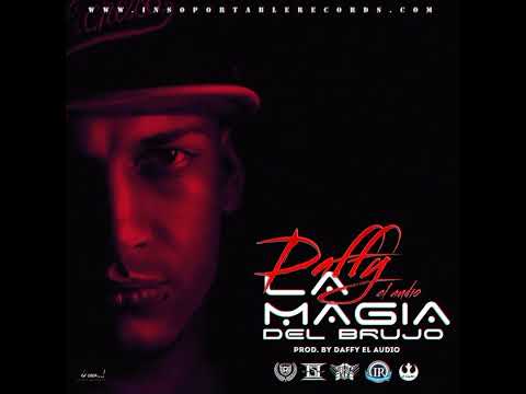 Daffy El Audio - La Magia Del Brujo   Prod   [ Daffy El Audio ]