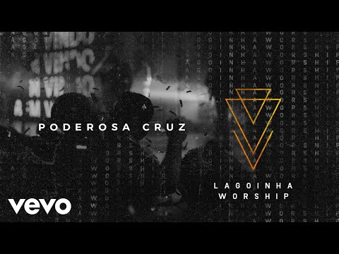 Lagoinha Worship - Poderosa Cruz (Mighty Cross) (Áudio Oficial)