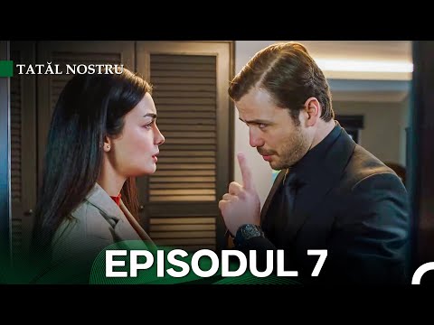 Tatăl nostru Episodul 7 (Subtitrat în Română)