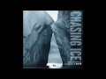 Chasing Ice Soundtack : Chasing Ice (The Canary in ...