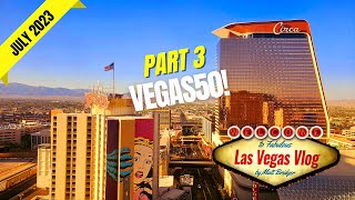 Las Vegas Vlog: Vegas50! (02/07/23 - 13/07/23) Part 3