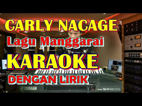 KARAOKE CARLY NACAGE -Lagu Manggarai Terbaru