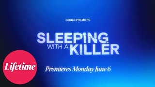 Sleeping with a Killer | Premieres Monday, June 6 | Lifetime
