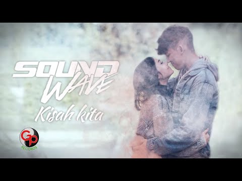 Soundwave - Kisah Kita (Official Lyric)