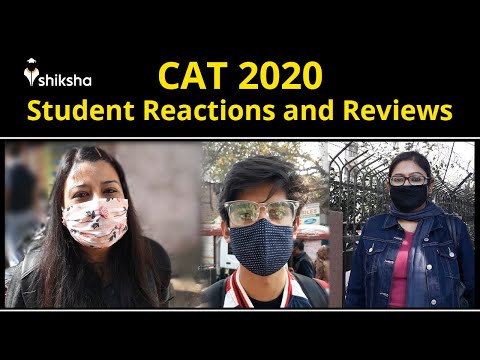 CAT 2020: Student Reactions and Reviews