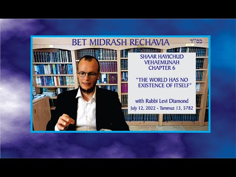 BET MIDRASH RECHAVIA - Shaar Hayichud Vehaemunah – Chapter 6