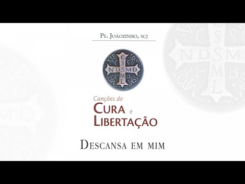 Joãozinho - Descansa em mim - Padres