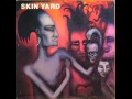 Skin Yard - Stuck In A Plan