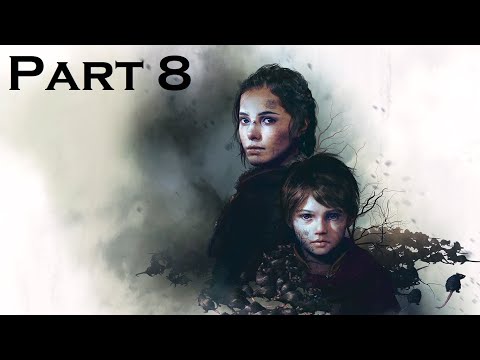 A PLAGUE TALE INNOCENCE Walkthrough Gameplay Part 8/ حكاية الطاعون