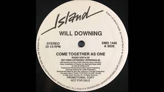Will Downing - Come Together As One (Sky King Extended Version)