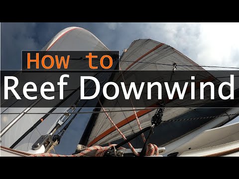 SAILING TUTORIAL: How we reef our mainsail sailing downwind