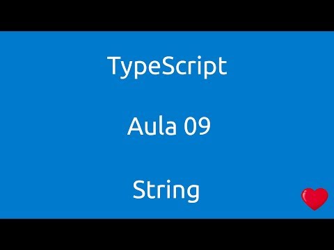 Aula 09 Curso de Typescript String