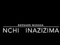 Nchi Inazizima Bernard Mukasa Lyrics