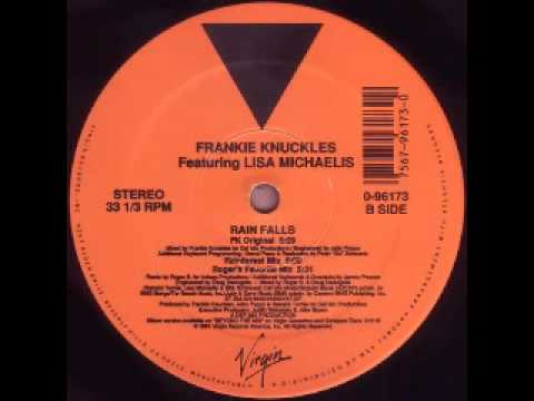Frankie knuckles - Rain Falls (Rainforest Mix) Ft Lisa Michaelis