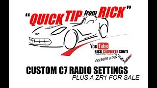 SETTINGS & FEATURES ON YOUR C7 CORVETTE RADIO - QUICK TIP FROM RICK