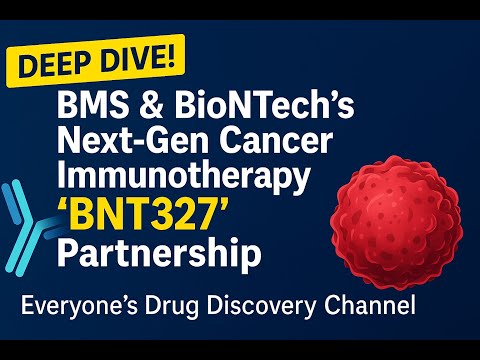 “Inside the BMS-BioNTech ‘BNT327’ Deal: Next-Gen Cancer Immunotherapy in 10 Minutes”
