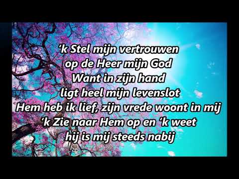 'k Stel mijn vertrouwen op de Heer mijn God -  Opwekking 42