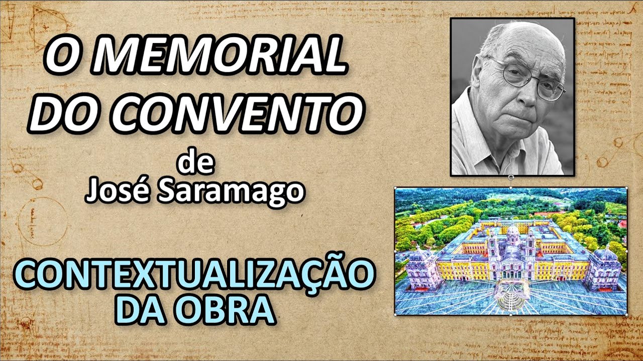 1-SARAMAGO-MEMORIAL DO CONVENTO | CONTEXTUALIZAÇÃO DA OBRA