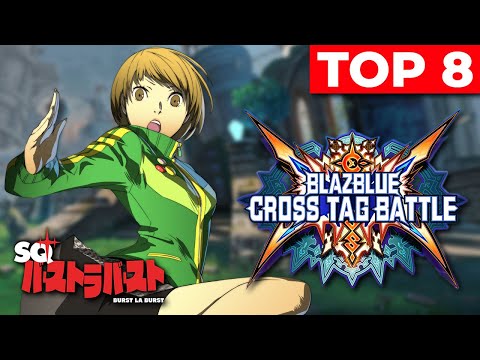 BBTAG Top 8 - SQ XL BlazBlue Cross Tag Battle Tournament