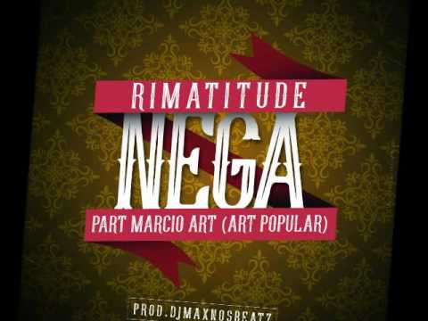 Rimatitude -Márcio Art - DJ Max Nos Beatz - Nega - Versão Rádio