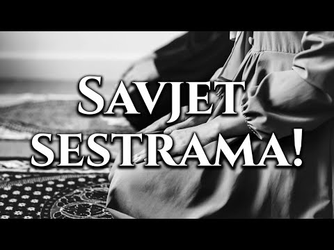 SAVJET SESTRAMA - kurra hfz. Dževad Gološ ᴴᴰ┇Tvoj podsjetnik