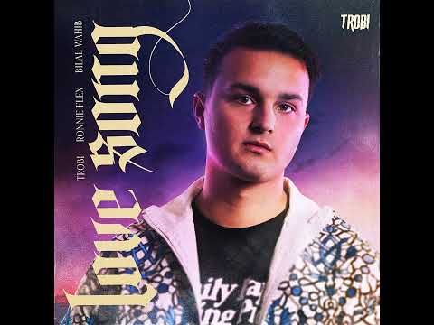 Trobi - Love Song (ft. Ronnie Flex & Bilal Wahib & Gio)