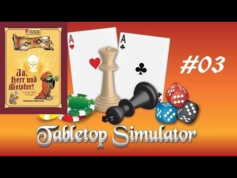 Ja, Herr und Meister! #03 - Tabletop Simulator | A little glass of water!