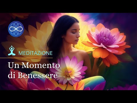 Un momento di benessere  - meditazione mindfulness 10 minuti - per rilassare corpo e mente