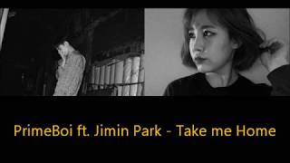 PrimeBoi ft. Jimin Park - Take me Home [PT-BR]