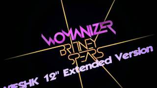 Britney Spears - Womanizer [Y!ESHK 12&quot; Extended Version]