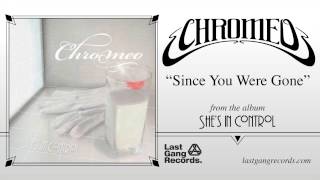 Chromeo - Since You Were Gone