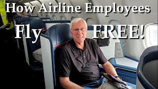 How Airline Employees Fly For FREE!