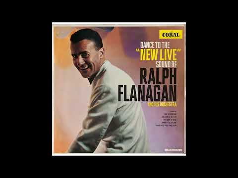 Ralph Flanagan Orchestra - Dance to the ''New Live'' Sound of Ralph Flanagan