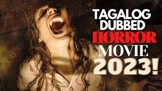 TAGALOG DUBBED HORROR MOVIE (Latest 2023)