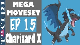 Mega Moveset | Ep 15 | Mega Charizard X | Pokemon