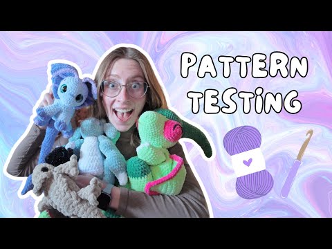 CROCHET PATTERN TESTING - Recent Makes, How to Get Chosen for a Pattern Test and More!