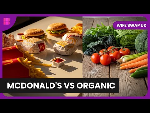Wife Swap UK McDonald's Wedding vs Organic Farm Family