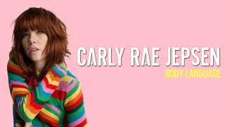 Carly Rae Jepsen - Body Language (Lyrics)