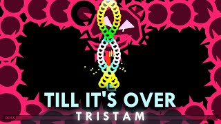 Till It&#39;s Over - Tristam | Just Shapes and Beats (+ Ending)