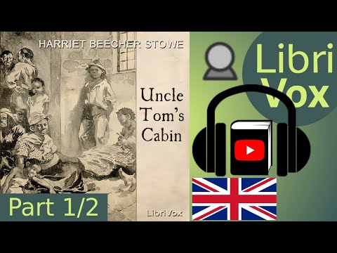 Uncle Tom's Cabin by Harriet Beecher STOWE read by John Greenman Part 1/2 | Full Audio Book