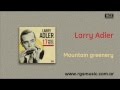 Larry Adler - Mountain greenery