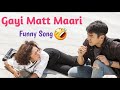 Gayi matt maari || Funny mv || Kdrama funny scenes