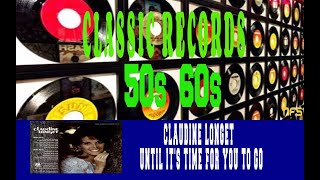 CLAUDINE LONGET - UNTIL IT&#39;S TIME FOR YOU TO GO